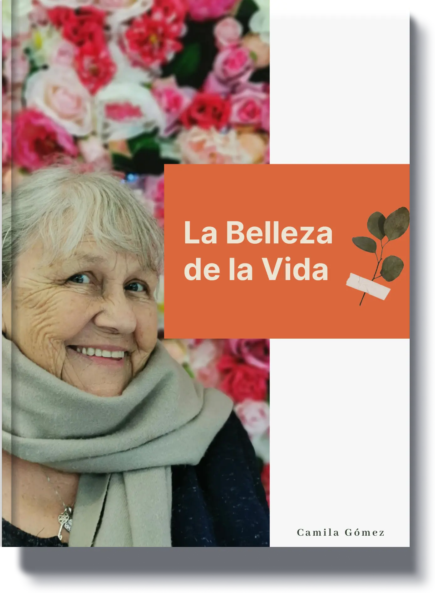 Book cover titled 'La Belleza de la Vida' with a smiling elderly woman surrounded by flowers, a Spanish edition life story book.